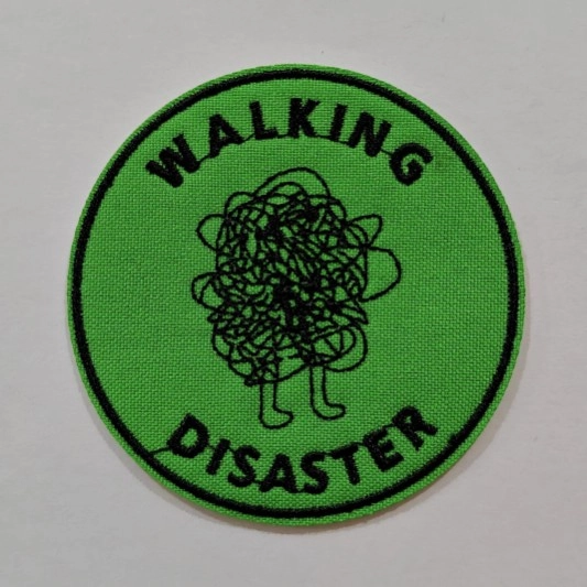 Embroidered Iron on Patch - Walking disaster