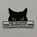 Embroidered Iron on Patch - Don't Go Outside